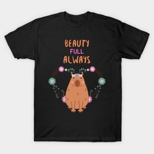 beauty full always T-Shirt